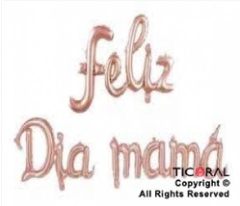 GLOBO FRASE CURSIVA FELIZ DIA MAMA ROSA